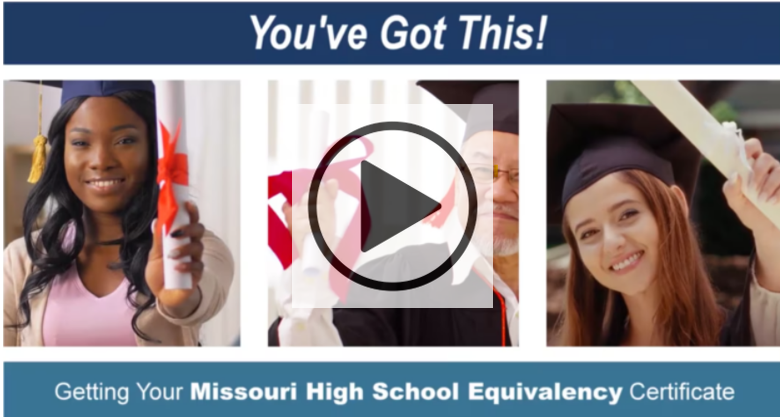 You've Got This! Getting Your Missouri High School Equivalency Certificate