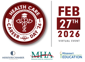 Health Care Career Day, '26. February 27, 2026, Virtual Event. Logos for the Missouri Chamber Foundation, Missouri Hospital Association, and Missouri Department of Elementary and Secondary Education